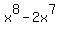 x%5E8-2x%5E7+
