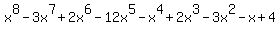 x%5E8-3x%5E7%2B2x%5E6-12x%5E5-x%5E4%2B2x%5E3-3x%5E2-x%2B4
