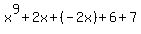 x%5E9%2B2x%2B%28-2x%29%2B6%2B+7