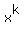 x%5Ek