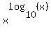 x%5Elog%2810%2C%28x%29%29
