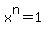 x%5En+=+1