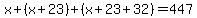 x+%2B+%28x%2B23%29+%2B+%28x%2B23+%2B32%29+=+447