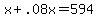 \"x+%2B+.08x+=+594\"