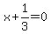 x+%2B+1%2F3+=+0
