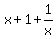 x+%2B+1+%2B+1%2Fx