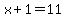 x+%2B+1+=+11