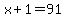 x+%2B+1+=+91+