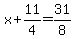 x+%2B+11%2F4=+31%2F8