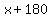 x+%2B+180