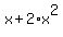 x+%2B+2%2Ax%5E2