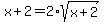 \"x+%2B+2+=+2%2Asqrt%28x%2B2%29+\"