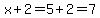 x+%2B+2+=+5+%2B+2+=+7