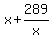 x+%2B+289%2Fx