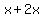 x+%2B+2x