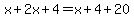 x+%2B+2x+%2B+4=+x%2B4+%2B+20
