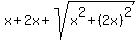 x+%2B+2x+%2B+sqrt%28x%5E2%2B%282x%29%5E2%29