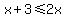 x+%2B+3+%3C=+2x