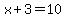 x+%2B+3+=+10