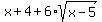 x+%2B+4+%2B+6%2Asqrt%28x-5%29
