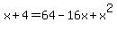 x+%2B+4+=+64+-+16x+%2B+x%5E2