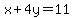 x+%2B+4y+=+11