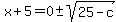x+%2B+5+=+0++%2B-sqrt%2825+-+c%29
