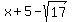 x+%2B+5+-+sqrt%2817%29