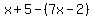 x+%2B+5-%287x-2%29