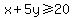 x+%2B+5y+%3E=20