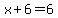 x+%2B+6=++6