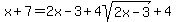 x+%2B+7+=+2x+-+3+%2B+4sqrt%282x+-+3%29+%2B+4