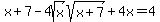 x+%2B+7+-+4sqrt%28x%29sqrt%28x+%2B+7%29+%2B+4x+=+4