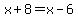 x+%2B+8++=+x+-+6+