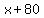 x+%2B+80