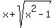 x+%2B+sqrt%28x%5E2-1%29
