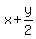 x+%2B+y%2F2