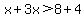 x+%2B3x+%3E+8%2B4