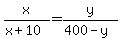 x+%2F+%28x%2B10%29+=+y+%2F+%28400-y%29