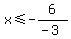 x+%3C=+-6%2F%28-3%29