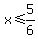 x+%3C=+5%2F6