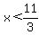 x+%3C+11%2F3