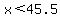 x+%3C+45.5