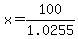 x+=+%24100%2F1.0255
