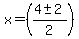 x+=+%28%284+%2B-+2%29%2F2%29