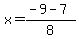 x+=+%28+-9+-+7%29+%2F+8+