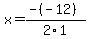 x+=+%28-%28-12%29%29%2F2%5C1