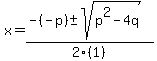 x+=+%28-%28-p%29+%2B-+sqrt%28p%5E2-4q%29%29%2F2%281%29