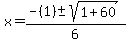 x+=+%28-%281%29%2B-+sqrt%28+1%2B60%29%29%2F6+