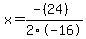 x+=+%28-%2824%29%29%2F2%5C-16